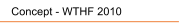 Concept - WTHF 2010