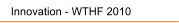 Innovation - WTHF 2010