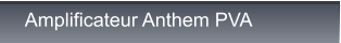 Amplificateur Anthem PVA Amplificateur Anthem PVA