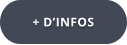 + D’INFOS