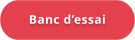 Banc d’essai