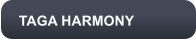 TAGA HARMONY